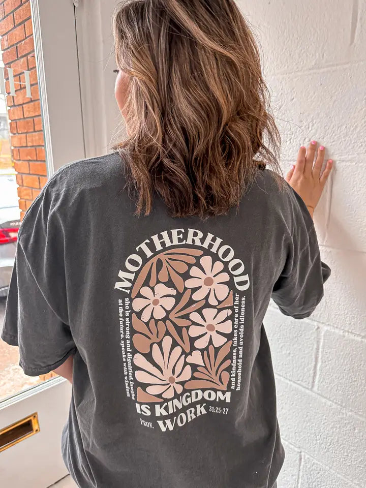 Motherhood Is Kingdom Work Tee
